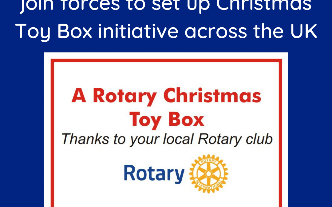Rotary International join forces with KidsOut to set up Christmas Toy Box initiative across the UK